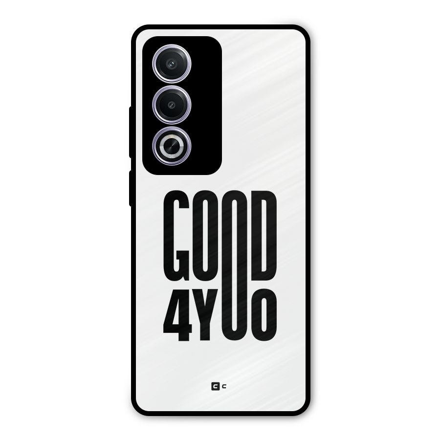 Good For You Metal Back Case for Oppo A3 Pro