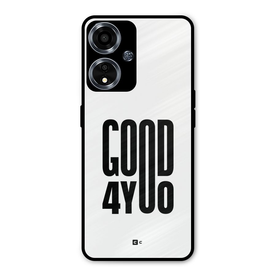 Good For You Metal Back Case for Oppo A59
