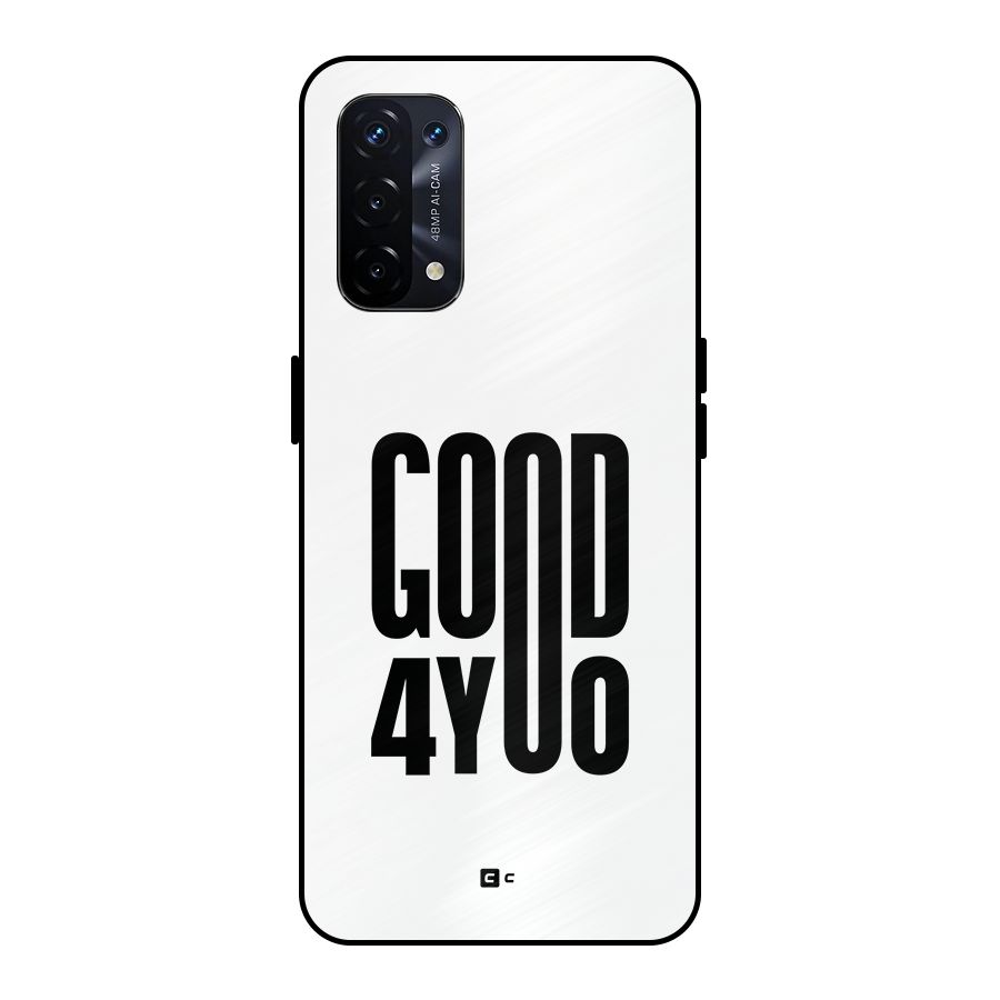 Good For You Metal Back Case for Oppo A74 5G