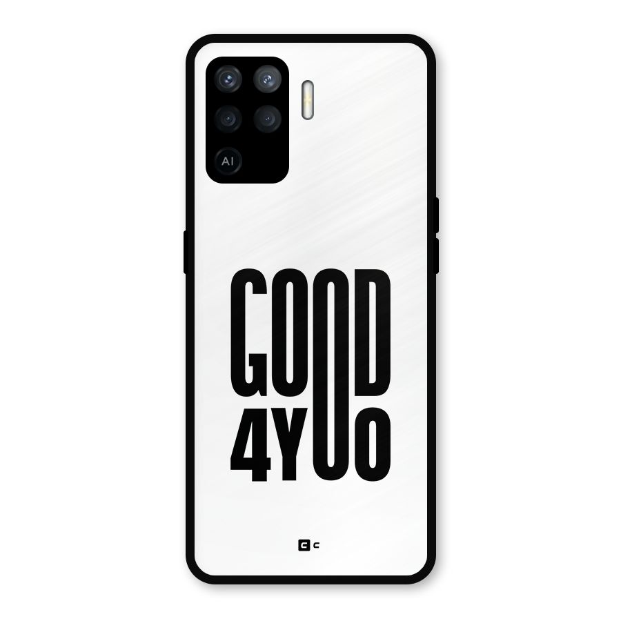 Good For You Metal Back Case for Oppo F19 Pro