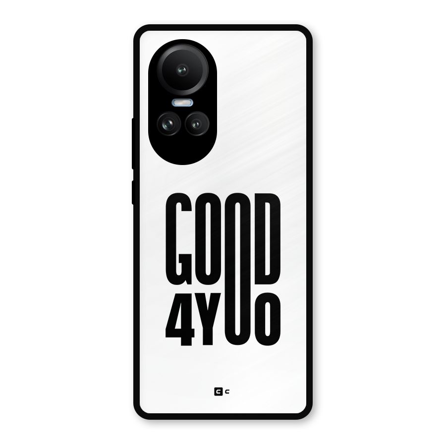 Good For You Metal Back Case for Oppo Reno10 Pro