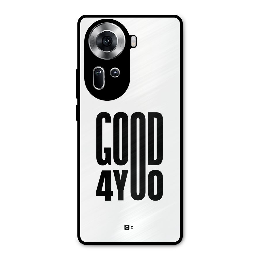 Good For You Metal Back Case for Oppo Reno11 5G