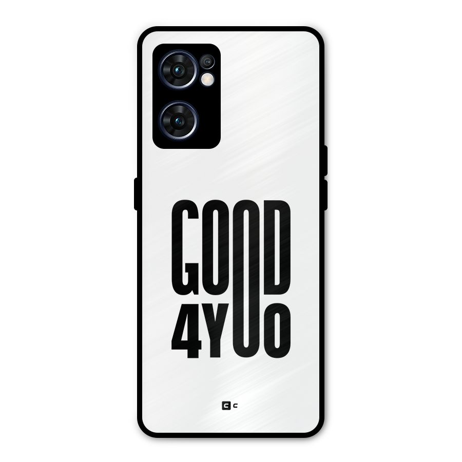Good For You Metal Back Case for Oppo Reno7 5G