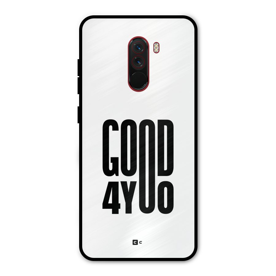Good For You Metal Back Case for Poco F1