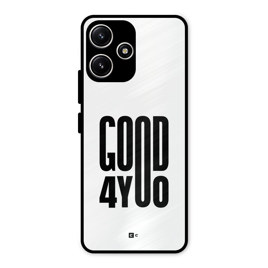 Good For You Metal Back Case for Poco M6 Pro