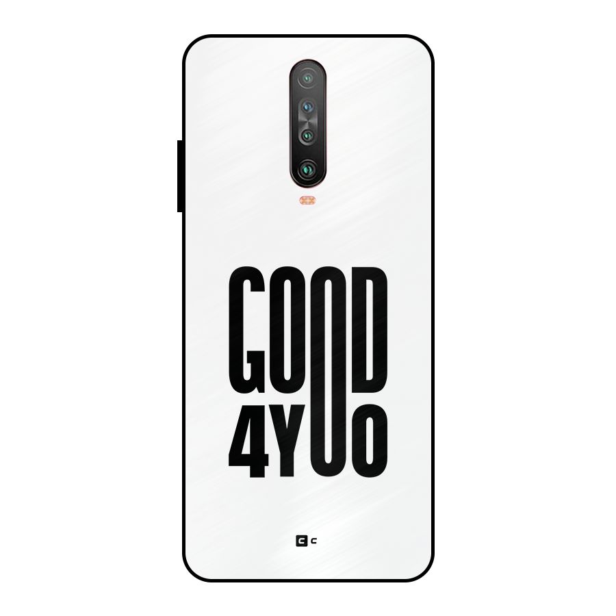 Good For You Metal Back Case for Poco X2