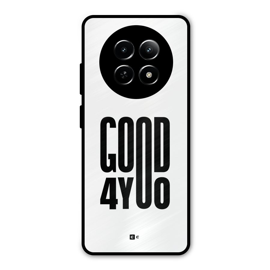 Good For You Metal Back Case for Realme 12 5G
