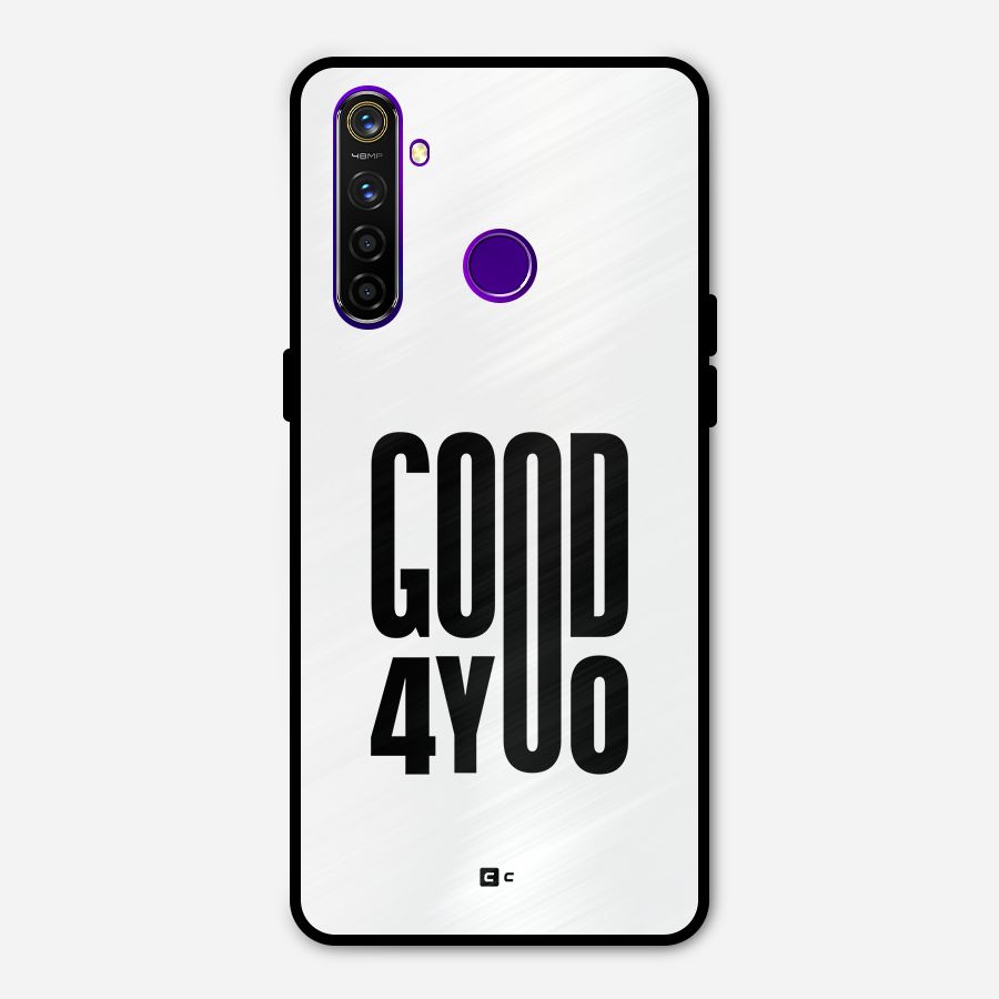 Good For You Metal Back Case for Realme 5 Pro