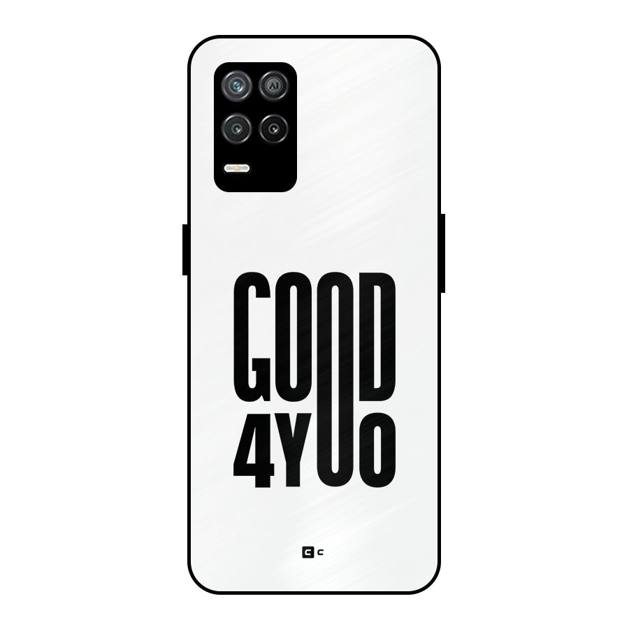 Good For You Metal Back Case for Realme 8s 5G