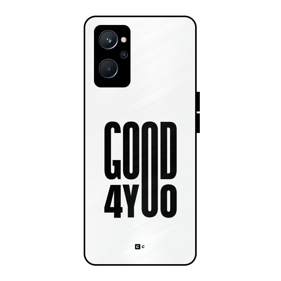 Good For You Metal Back Case for Realme 9i 5G