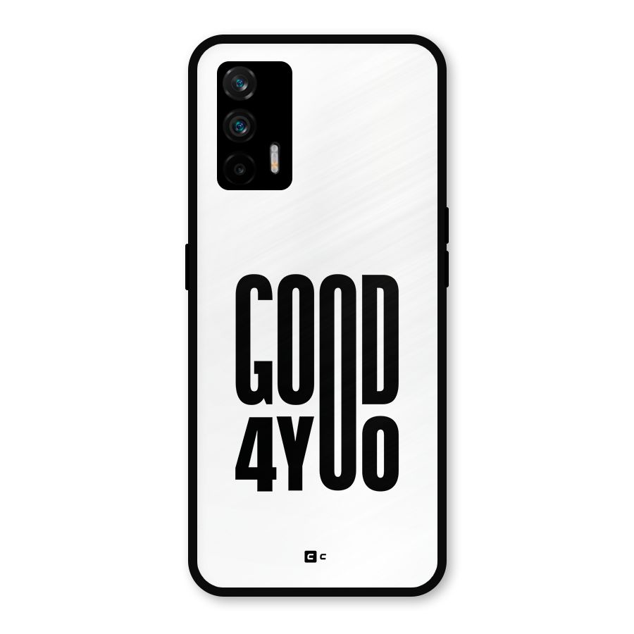 Good For You Metal Back Case for Realme GT 5G