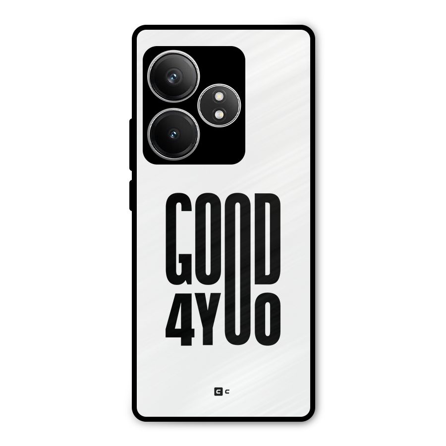 Good For You Metal Back Case for Realme GT 6T