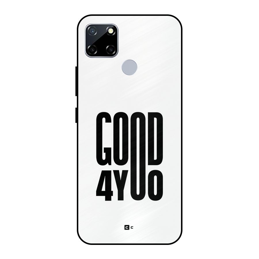 Good For You Metal Back Case for Realme Narzo 20