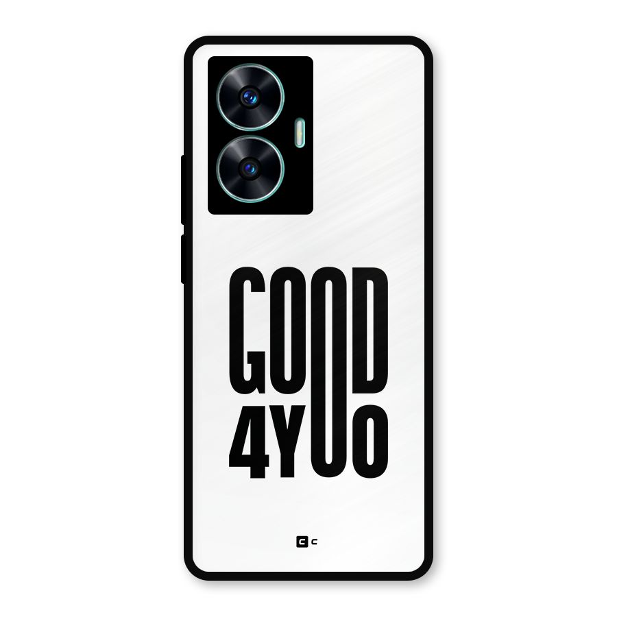 Good For You Metal Back Case for Realme Narzo N55