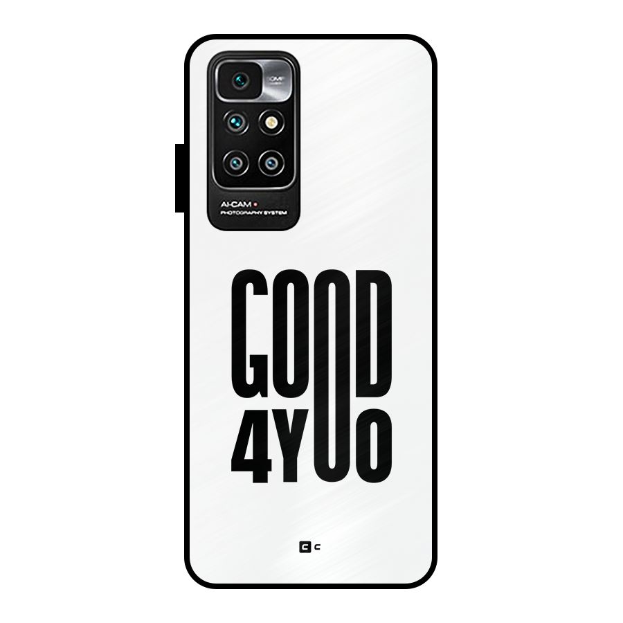 Good For You Metal Back Case for Redmi 10 Prime