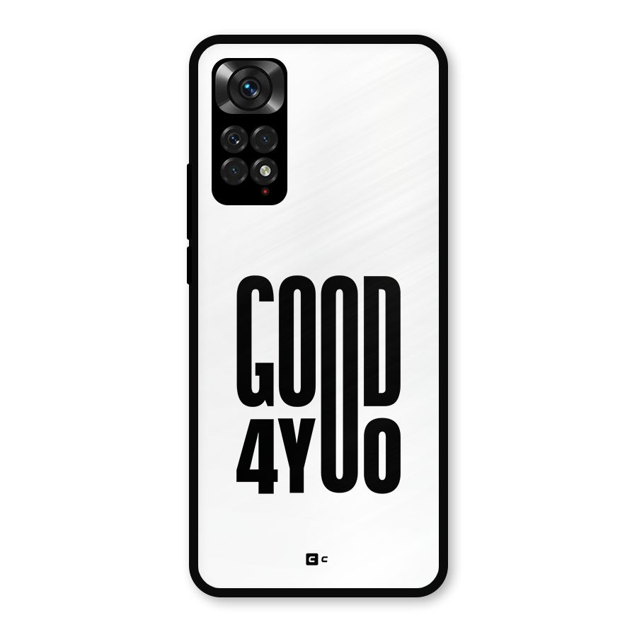 Good For You Metal Back Case for Redmi Note 11