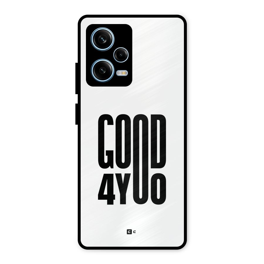 Good For You Metal Back Case for Redmi Note 12 Pro