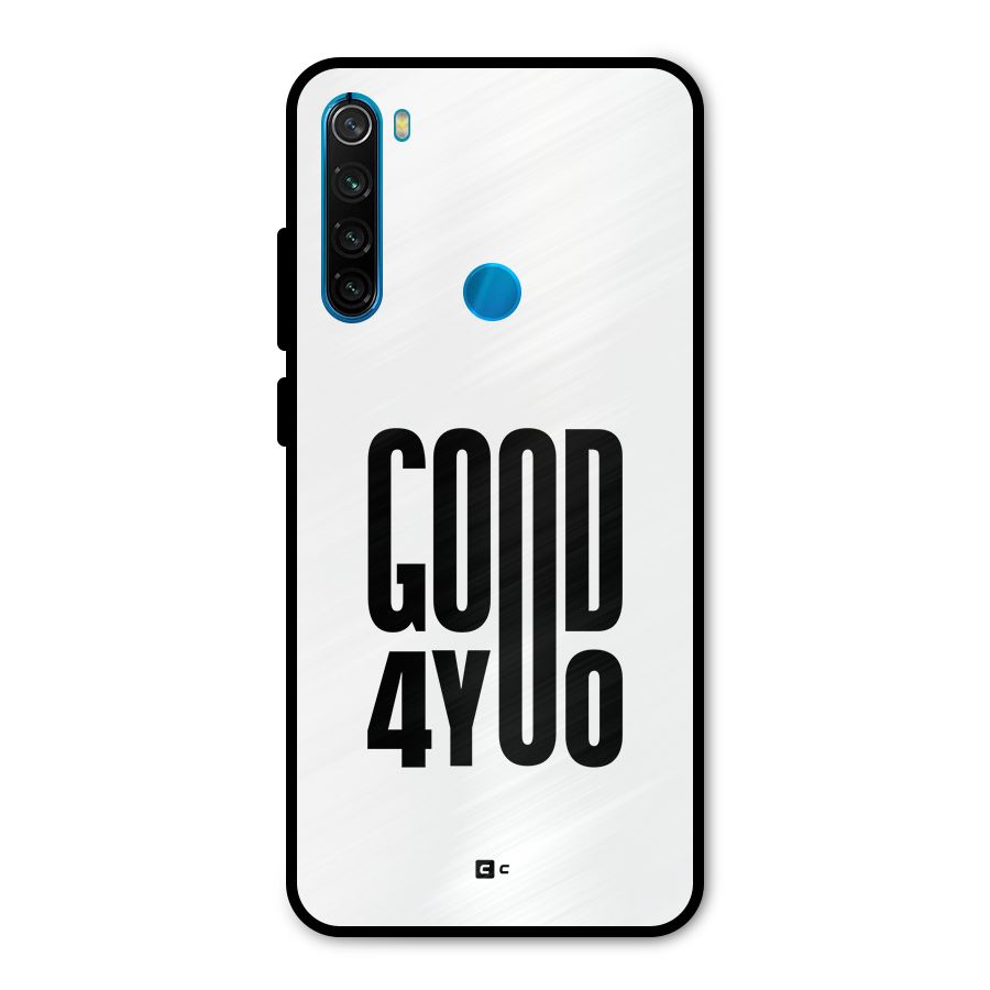 Good For You Metal Back Case for Redmi Note 8