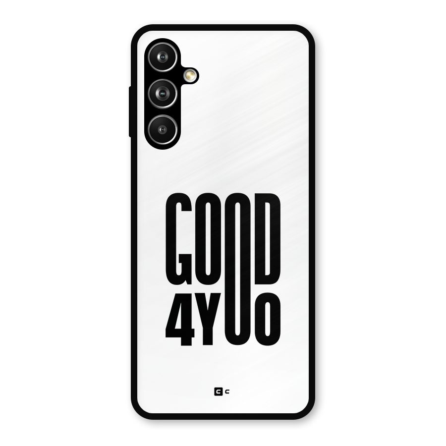 Good For You Metal Back Case for Samsung Galaxy M54