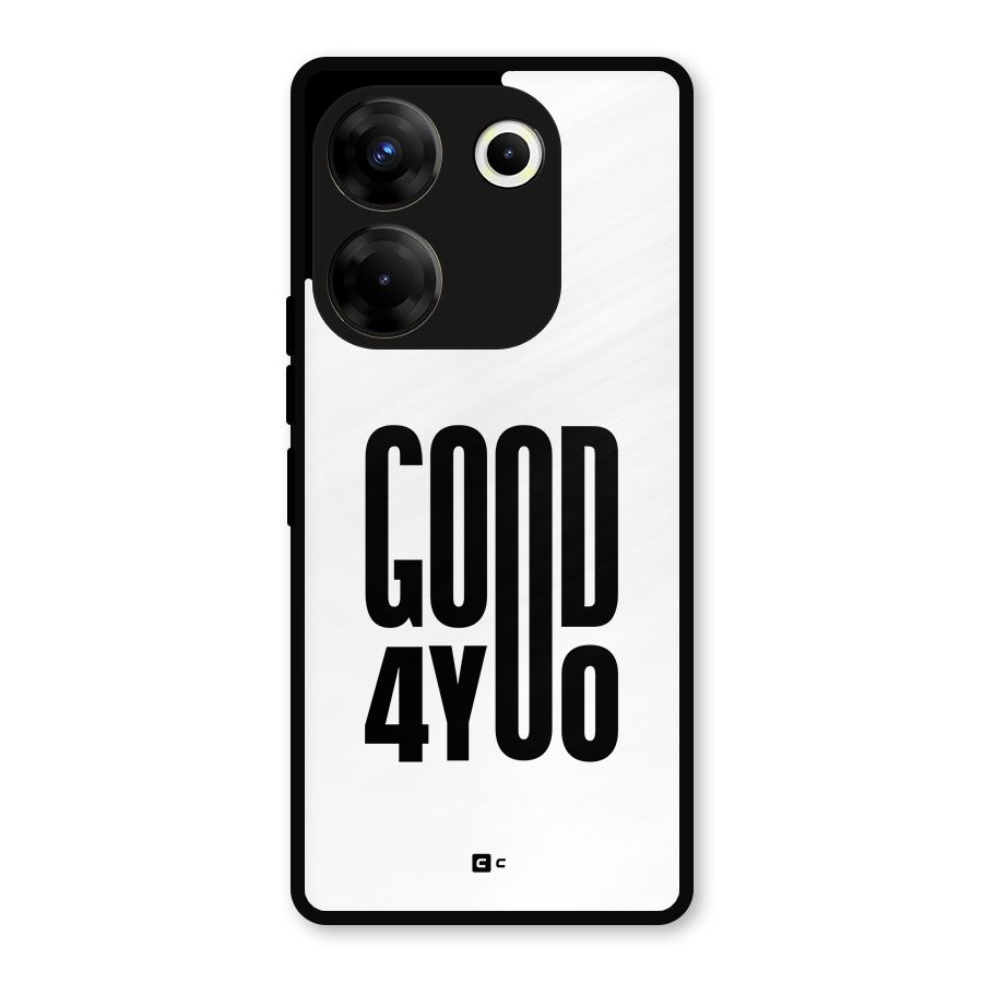 Good For You Metal Back Case for Tecno Camon 20