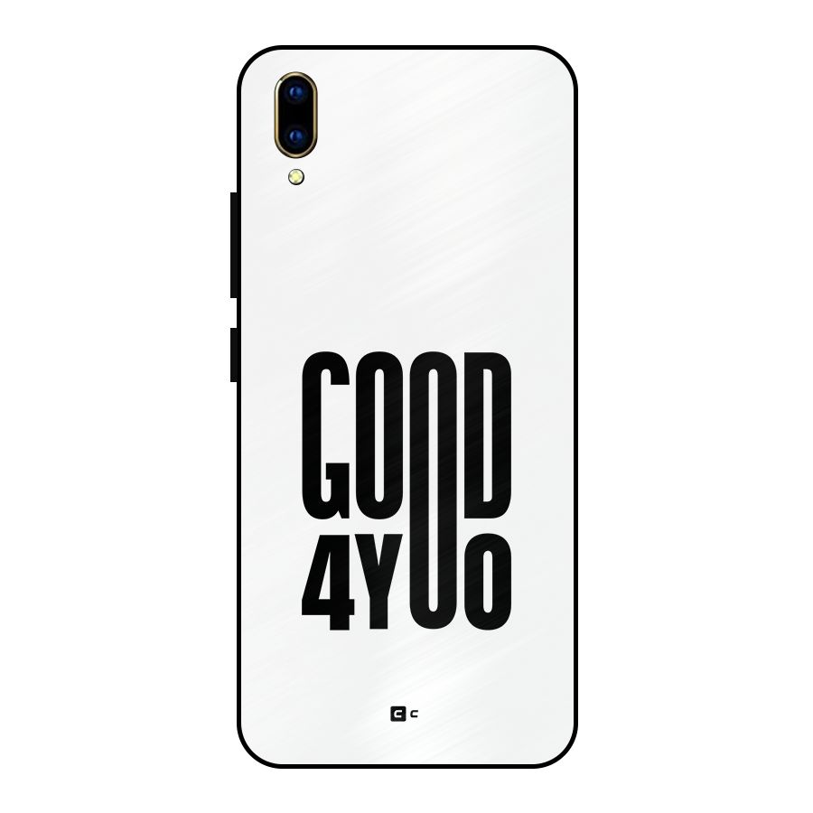 Good For You Metal Back Case for Vivo V11 Pro