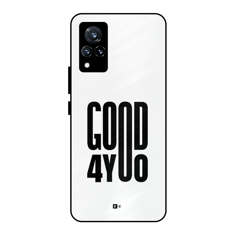 Good For You Metal Back Case for Vivo V21 5G