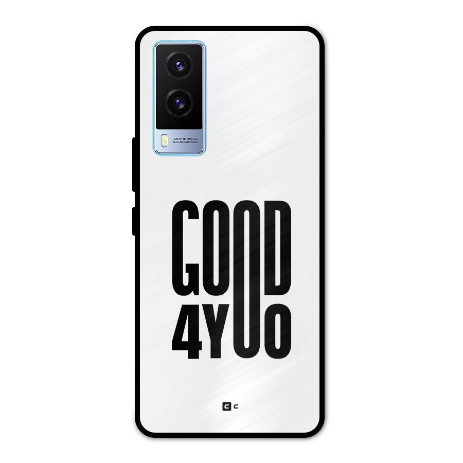 Good For You Metal Back Case for Vivo V21e 5G