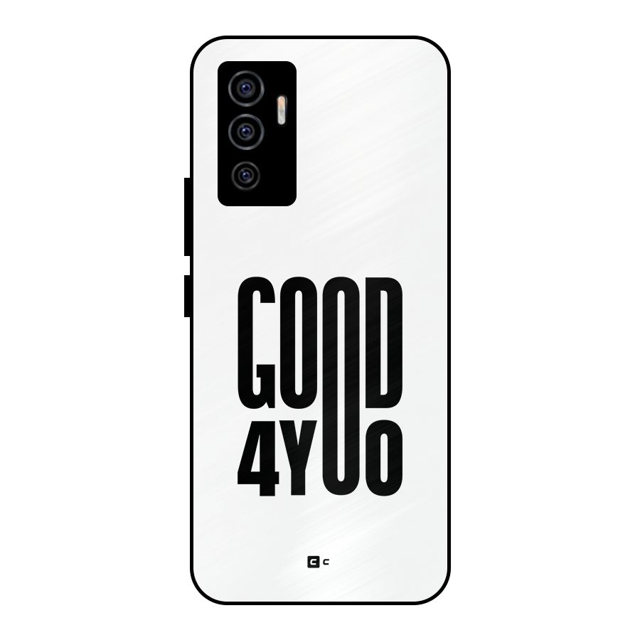Good For You Metal Back Case for Vivo V23e