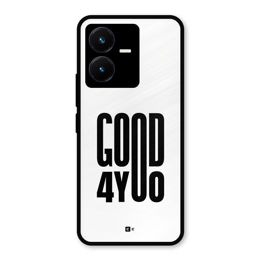 Good For You Metal Back Case for Vivo Y22s