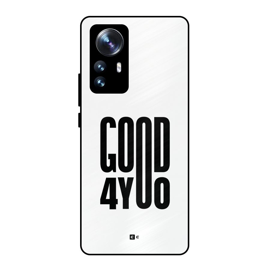 Good For You Metal Back Case for Xiaomi 12 Pro