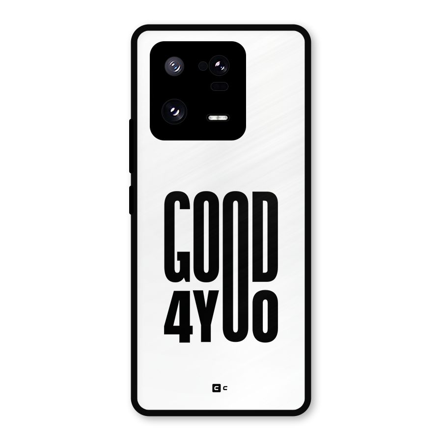 Good For You Metal Back Case for Xiaomi 13 Pro
