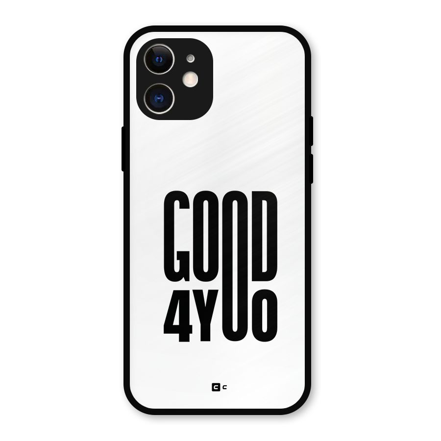 Good For You Metal Back Case for iPhone 12