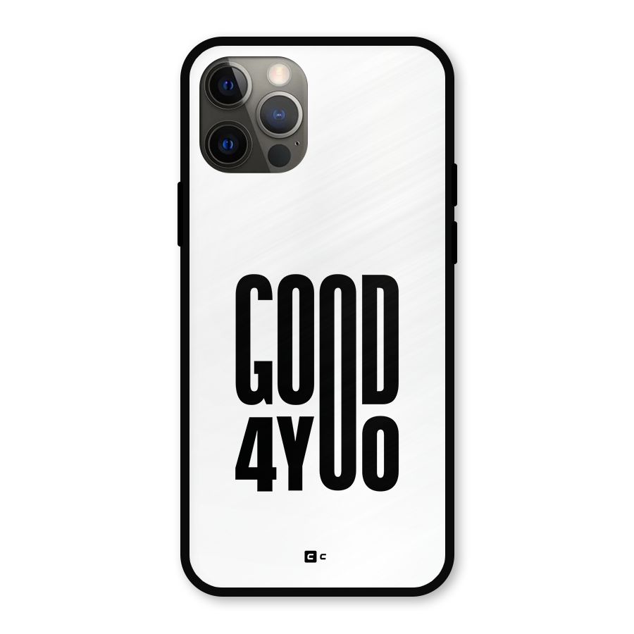 Good For You Metal Back Case for iPhone 12 Pro