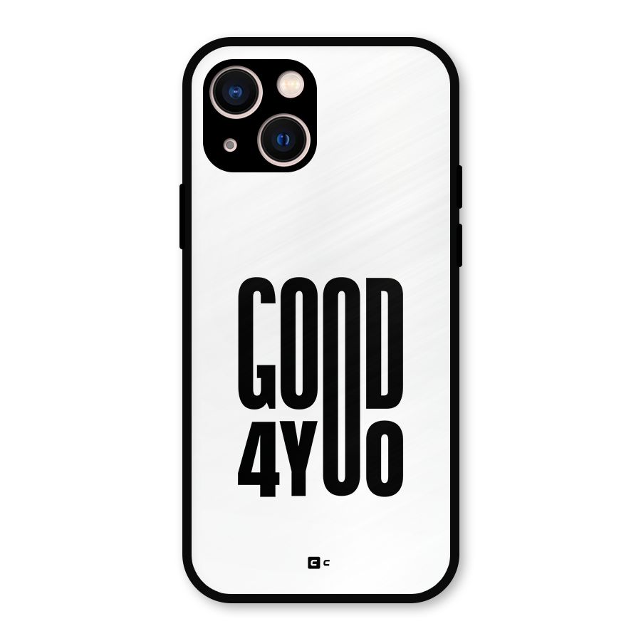 Good For You Metal Back Case for iPhone 13