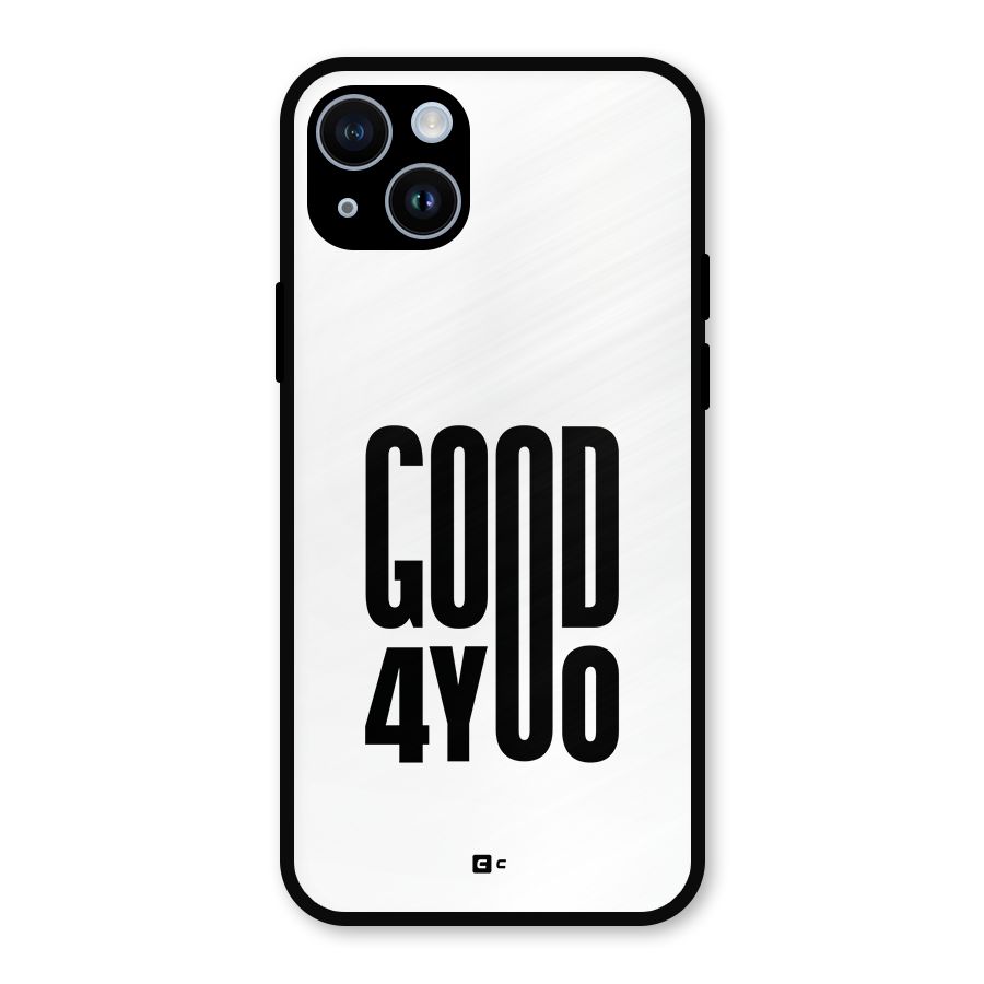 Good For You Metal Back Case for iPhone 14