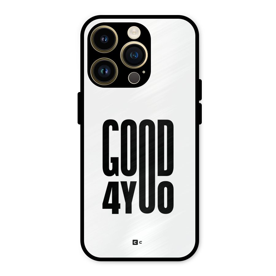 Good For You Metal Back Case for iPhone 14 Pro