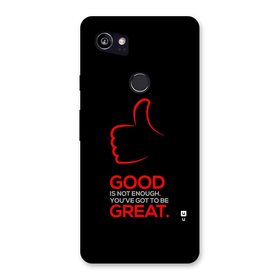 Good Great Back Case for Google Pixel 2 XL