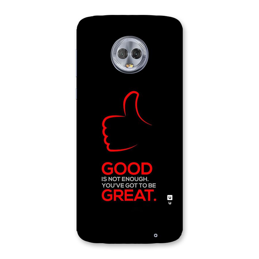 Good Great Back Case for Moto G6 Plus