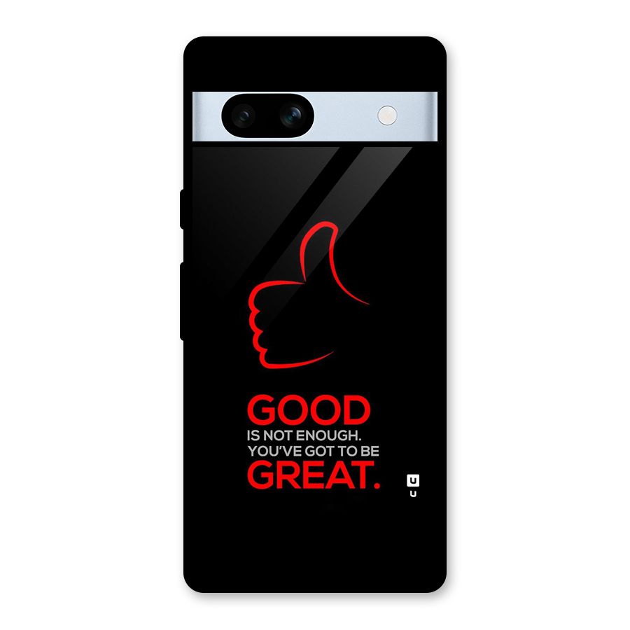 Good Great Glass Back Case for Google Pixel 7a