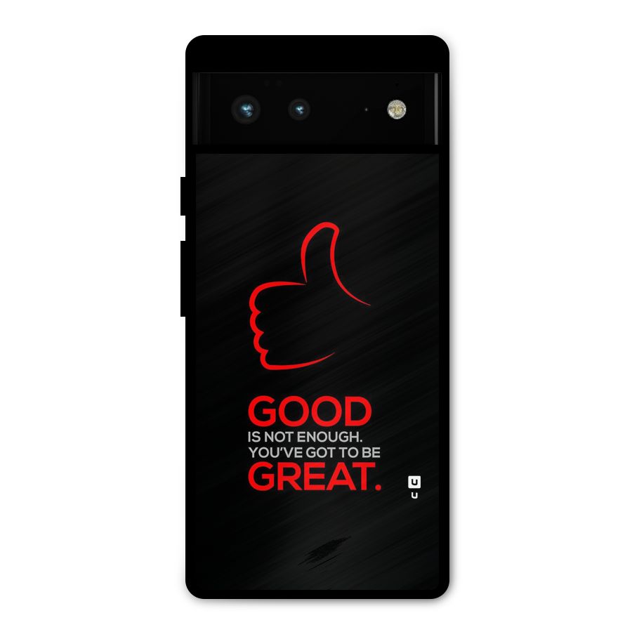 Good Great Metal Back Case for Google Pixel 6