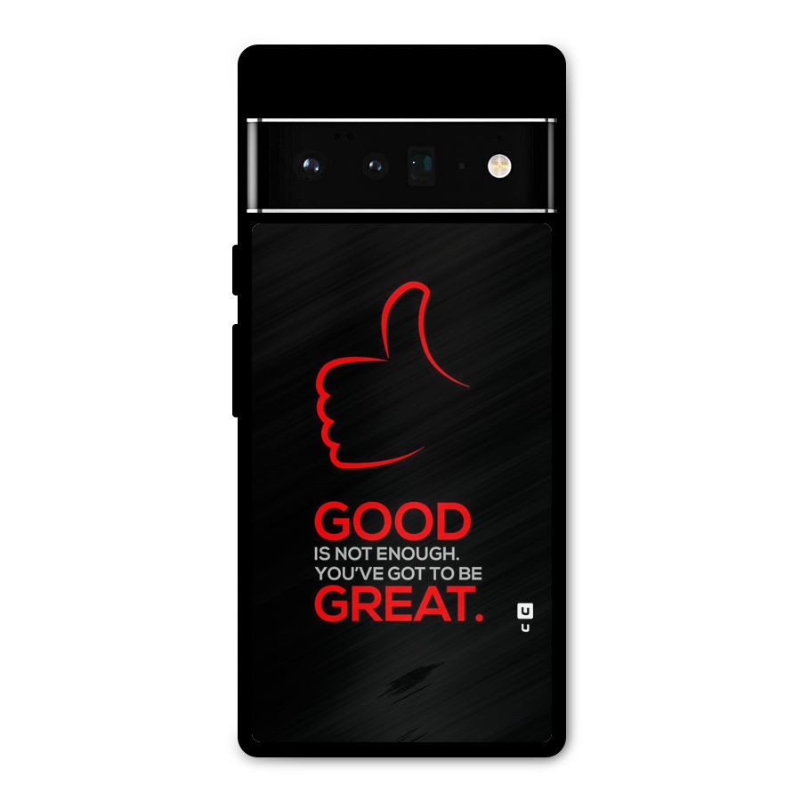Good Great Metal Back Case for Google Pixel 6 Pro