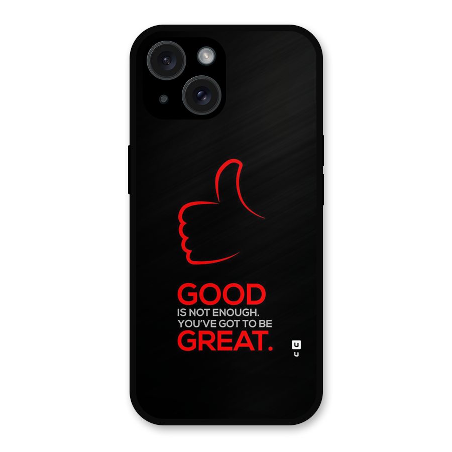 Good Great Metal Back Case for iPhone 15