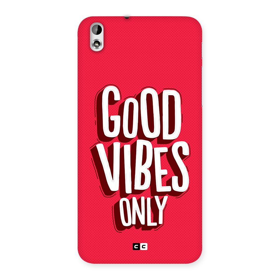 Good Vibes Only Pop Art Back Case for Desire 816g