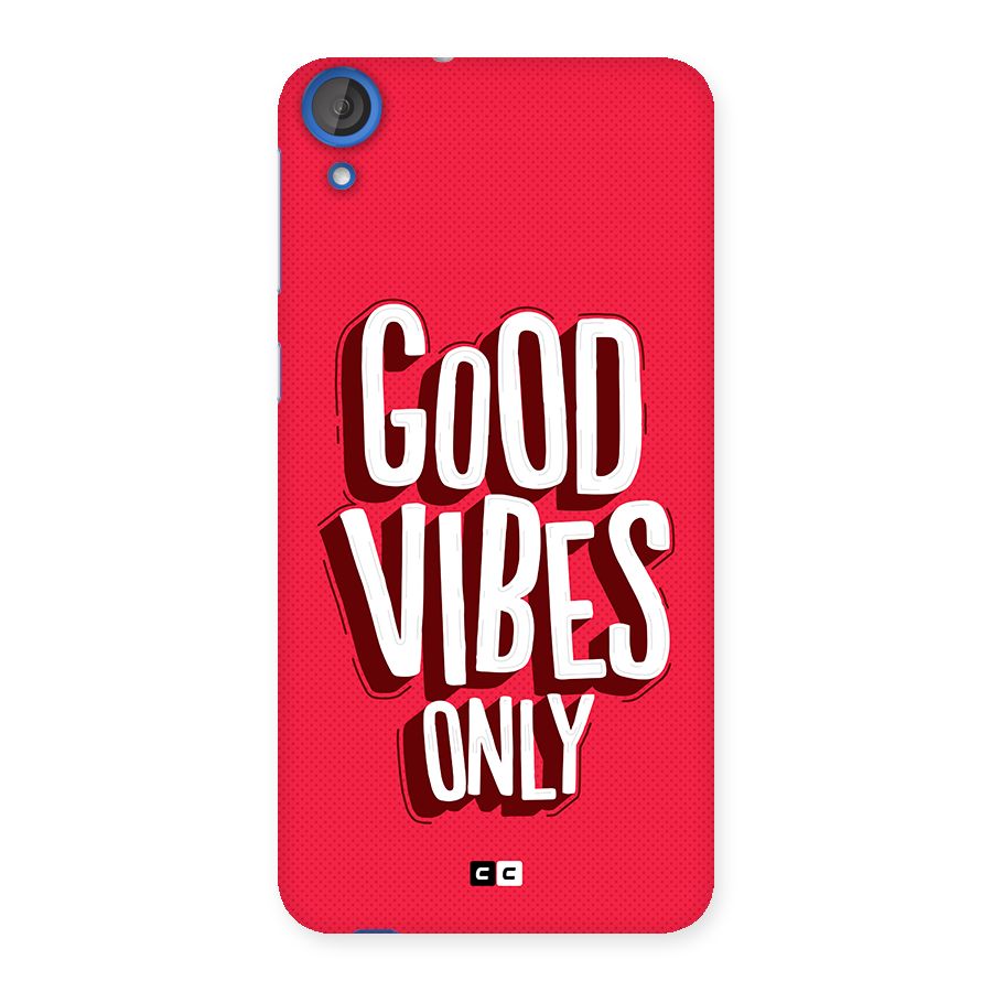 Good Vibes Only Pop Art Back Case for Desire 820
