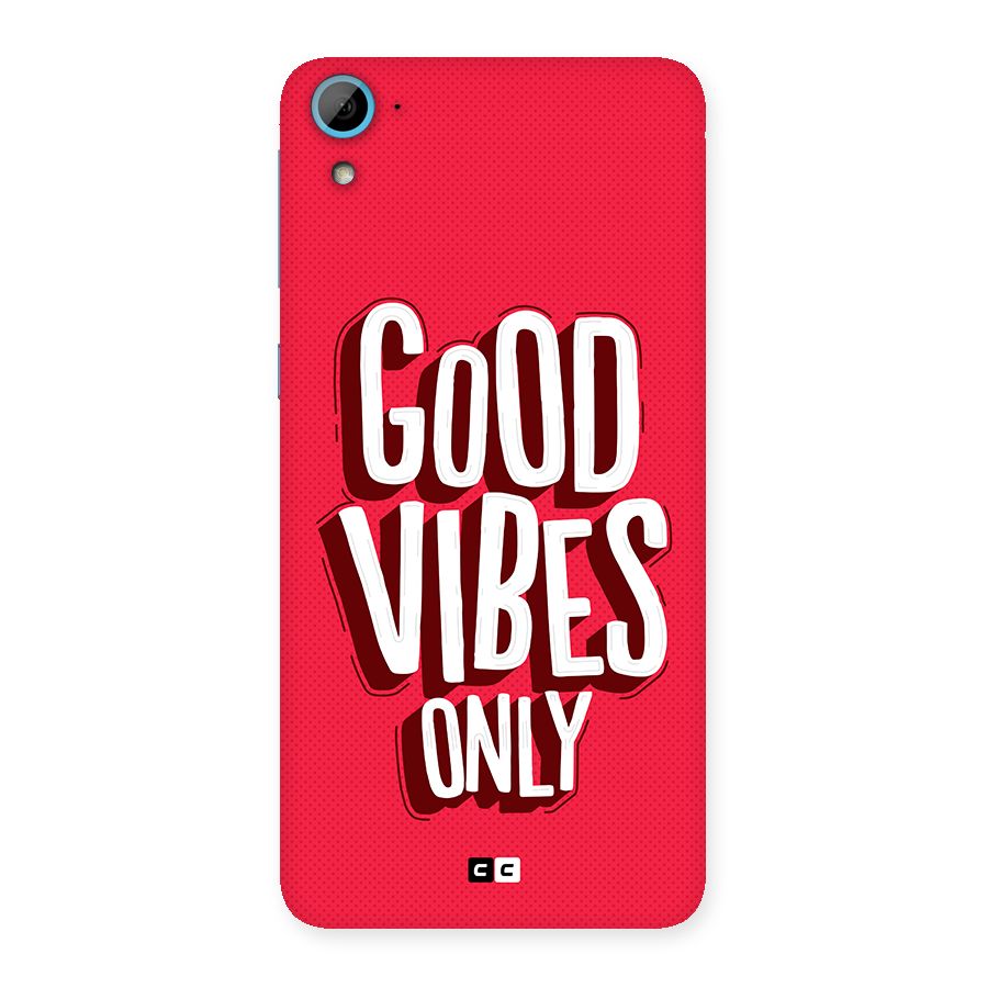 Good Vibes Only Pop Art Back Case for Desire 826