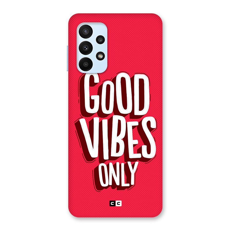 Good Vibes Only Pop Art Back Case for Galaxy A23