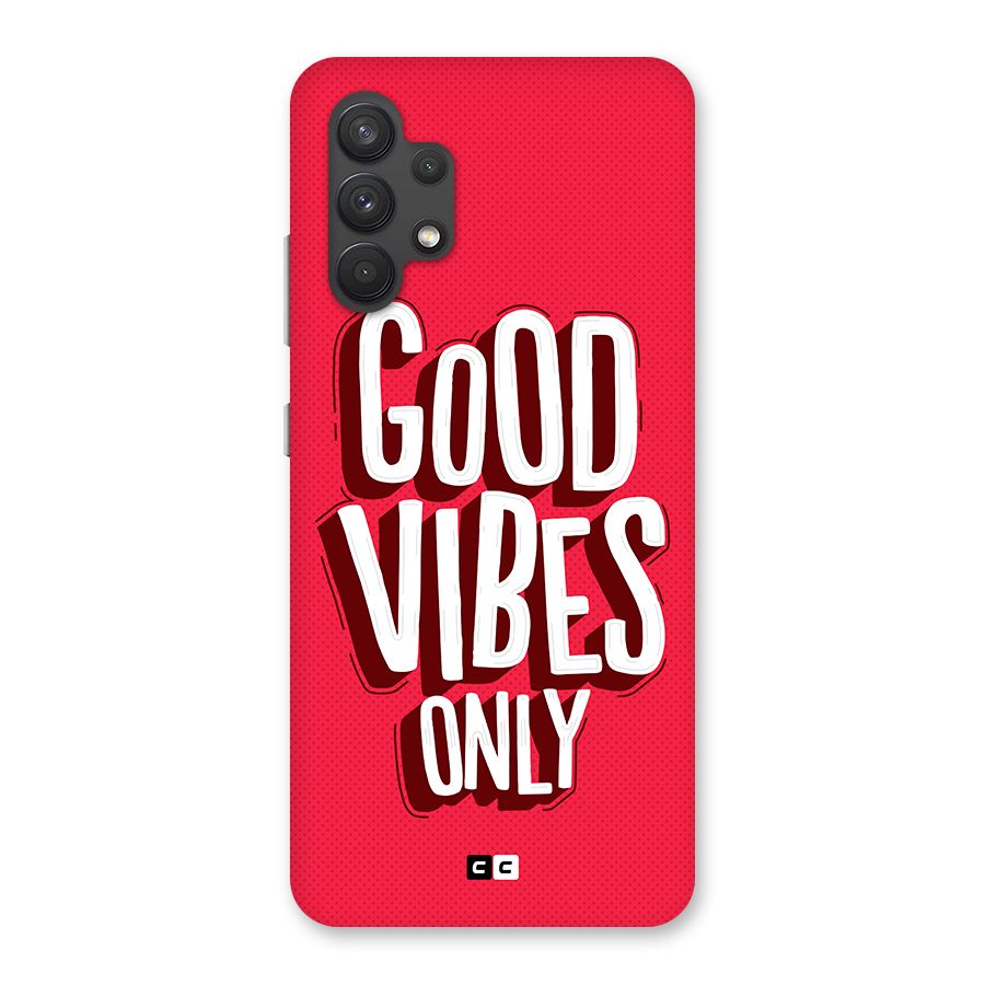 Good Vibes Only Pop Art Back Case for Galaxy A32