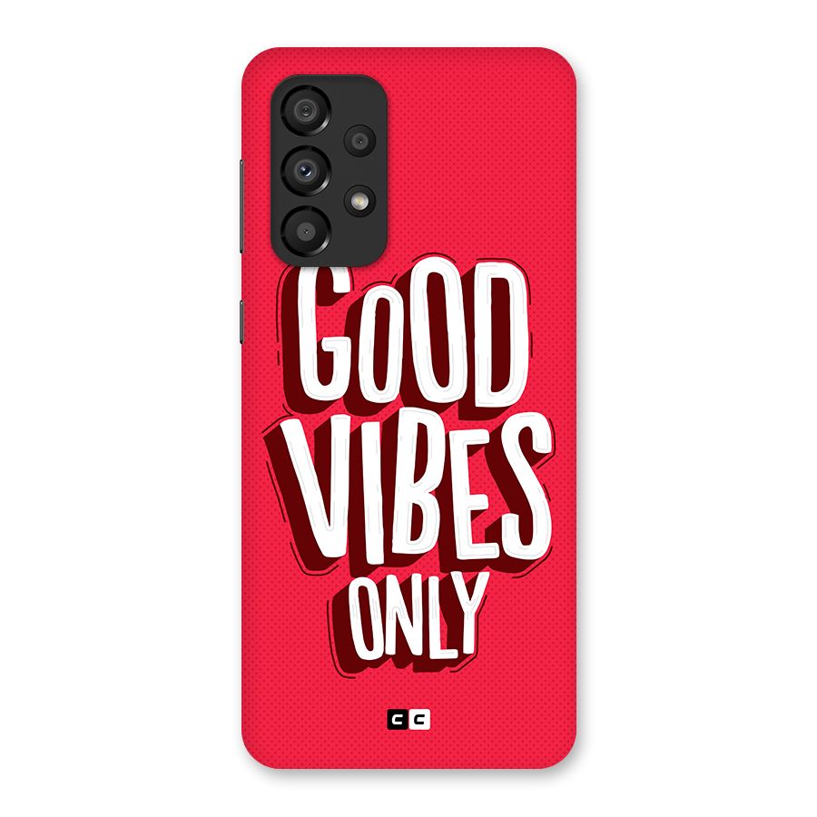 Good Vibes Only Pop Art Back Case for Galaxy A33 5G