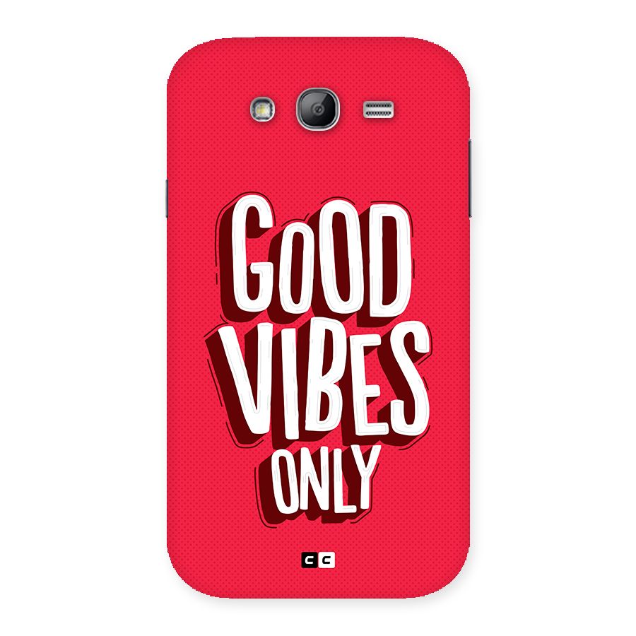 Good Vibes Only Pop Art Back Case for Galaxy Grand Neo