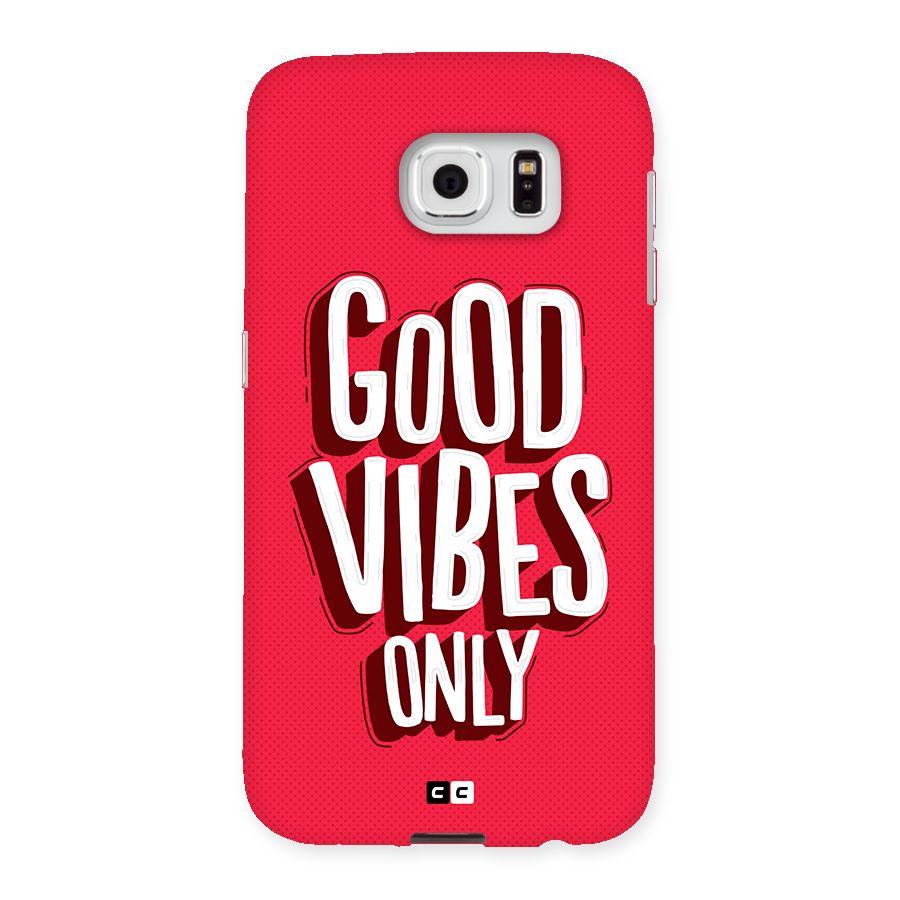 Good Vibes Only Pop Art Back Case for Galaxy S6